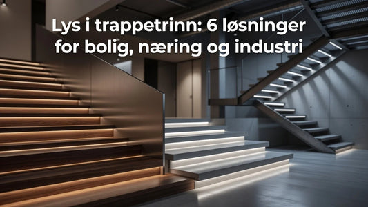 Professional header image for list-based article: Lys i trappetrinn: 6 løsninger for bolig, næring og industri