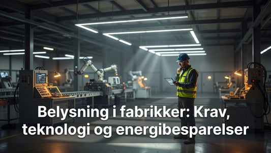Professional header image for industry analysis: Belysning i fabrikker: Krav, teknologi og energibesparelser